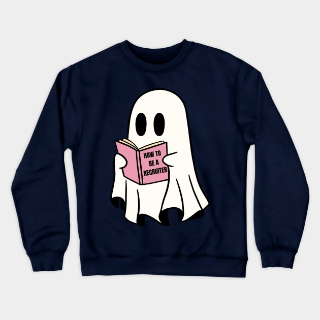 For Recruiters with a Sense of Humor - Ghost, Ghosting, BOO, funny Crewneck Sweatshirt by TSHIRTS 1138